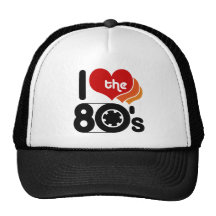 I Love the 80's Trucker Hat