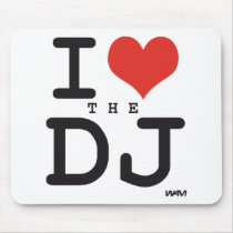 I love the DJ Mouse Pads
