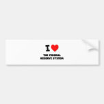 I Love The Federal Reserve System Bumper Sticker