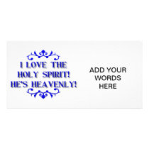 I love The Holy Spirit! He's Heavenly!