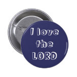 I LOVE THE LORD BUTTON