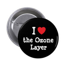 I love the Ozone Layer heart custom personalized Pinback Button
