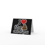 I love the poop out of you cards