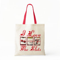 I LOVE THE SLOTS BAGS