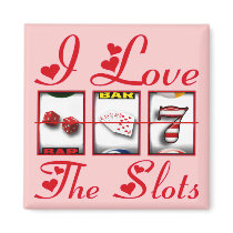 I LOVE THE SLOTS REFRIGERATOR MAGNETS