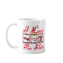 I LOVE THE SLOTS MUG