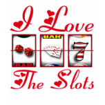I LOVE THE SLOTS t-shirts