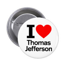 I Love Thomas Jefferson Pinback Buttons