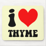 i love thyme mouse pad