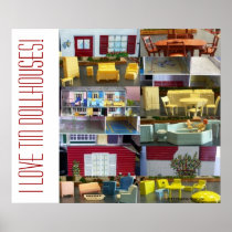 I LOVE TIN DOLLHOUSES POSTERS