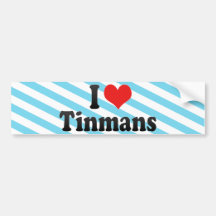 I Love Tinmans Bumper Stickers