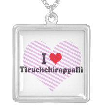 I Love Tiruchchirappalli, India Jewelry