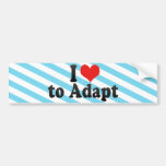 I Love to Adapt Bumper Stickers