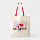 I Love to Avoid Canvas Bags