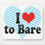 I Love to Bare Mousepad