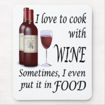 I Love To Cook With Wine - Even In Food