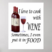 I Love To Cook With Wine - Even In Food