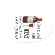 I Love To Cook With Wine - Even In Food
