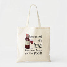 I Love To Cook With Wine - Even In Food Tote Bag