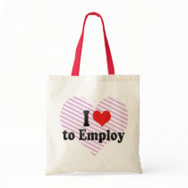 I Love to Employ Tote Bag