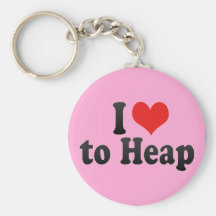 I Love to Heap Keychain
