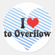 I Love to Overflow Round Stickers