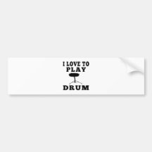 I Love To Play Drum Bumper Stickers