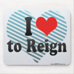 I Love to Reign Mousepads