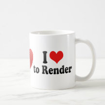 I Love to Render Mugs