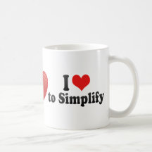 I Love to Simplify Mugs