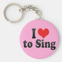 I Love to Sing Key Chains