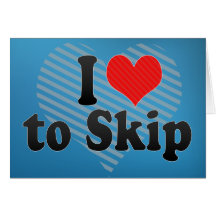 I Love to Skip Cards