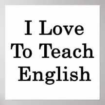 I Love To Teach English Posters