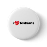I love to watch lesbians pinback button