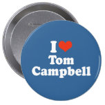 I LOVE TOM CAMPBELL PINBACK BUTTON