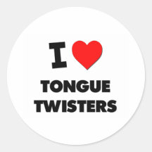I love Tongue Twisters Round Sticker