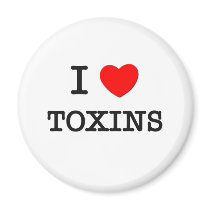 I Love Toxins Magnets