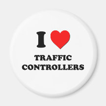 I love Traffic Controllers Fridge Magnets
