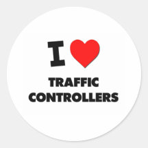 I love Traffic Controllers Round Stickers