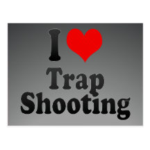 I love Trap Shooting Postcards