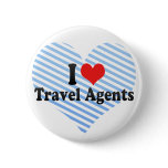 I Love Travel Agents Buttons