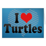 I Love Turtles Greeting Card
