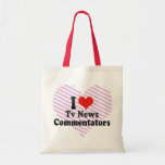 I Love Tv News Commentators Bags