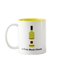 I Love Two Buck Chuck Coffee Mugs