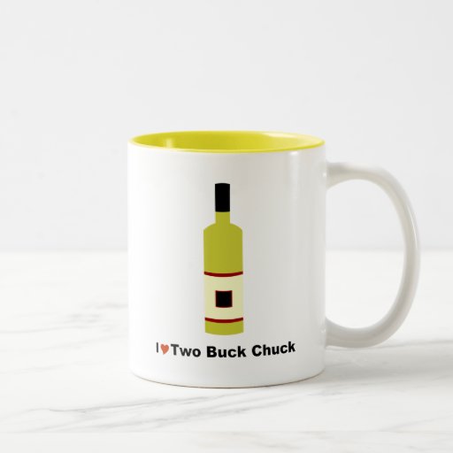 I Love Two Buck Chuck Coffee Mugs