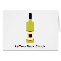I Love Two Buck Chuck Greeting Card