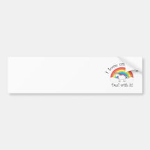 I love unicorns Deal with it! Bumper Sticker