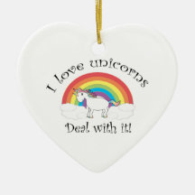I love unicorns Deal with it! Christmas Ornament