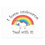 I love unicorns Deal with it! Postcard