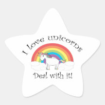 I love unicorns Deal with it! Star Sticker